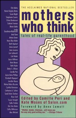 Mothers Who Think: Tales of Reallife Parenthood image number 0