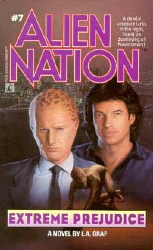 Extreme Prejudice (Alien Nation 7): Extreme Prejudice image number 0