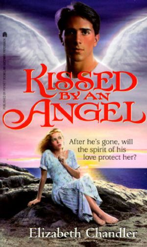 Kissed by an Angel (Kissed by an Angel 1): Kissed by an Angel image number 0
