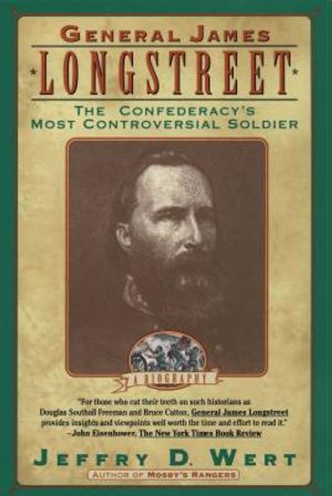 General James Longstreet: The Confederacy's Most Controversial Soldier image number 0