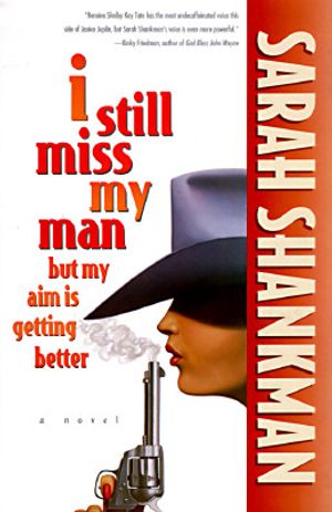 I Still Miss My Man But My Aim is Getting Better image number 0