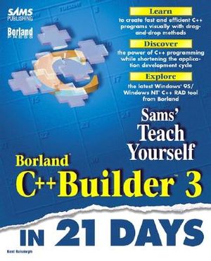 Teach Yourself Borland C++builder 3 in 21 Days image number 0