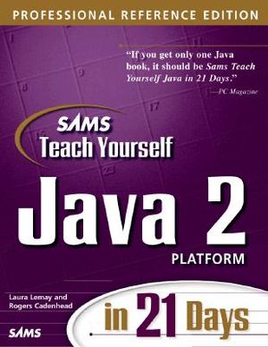 Teach Yourself Java 2 Platform in 21 Days [With Includes JDK 1.2] image number 0