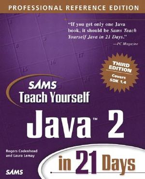 Sams Teach Yourself Java 2 in 21 Days, Professional Reference Edition [With CDROM] image number 0