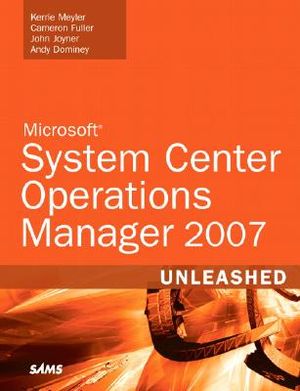 System Center Operations Manager 2007 Unleashed [With CDROM] image number 0