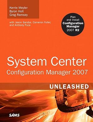 System Center Configuration Manager (Sccm) 2007 Unleashed image number 0