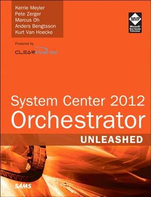 System Center 2012 Orchestrator Unleashed image number 0