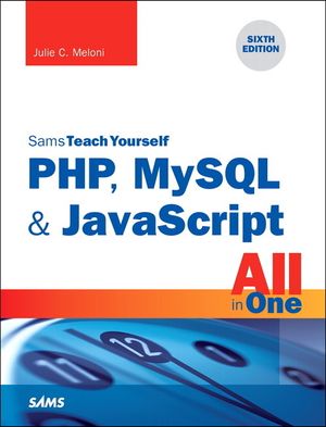 Php, MySQL & JavaScript All in One, Sams Teach Yourself image number 0