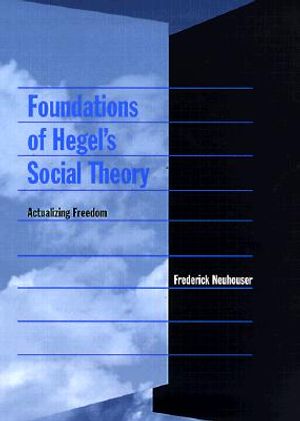 Foundations of Hegel's Social Theory: Actualizing Freedom, image number 0