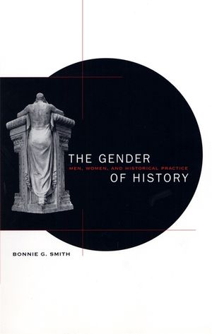 The Gender of History: Men, Women, and Historical Practice image number 0