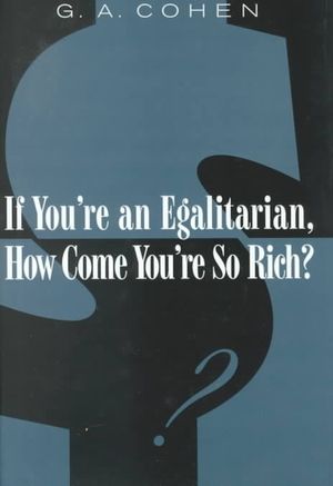 If You're an Egalitarian, How Come You're So Rich? image number 0
