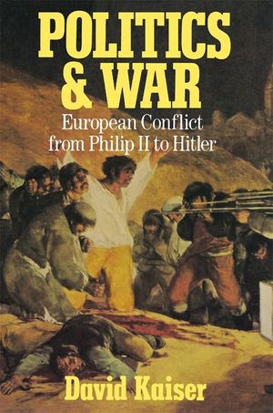 Politics and War: European Conflict from Philip II to Hitler, Enlarged Edition image number 0