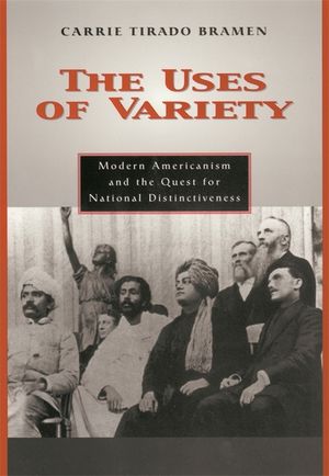 The Uses of Variety: Modern Americanism and the Quest for National Distinctiveness image number 0