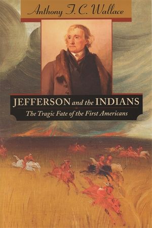 Jefferson and the Indians: The Tragic Fate of the First Americans image number 0