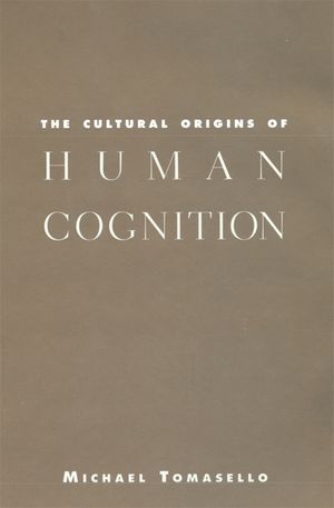The Cultural Origins of Human Cognition image number 0