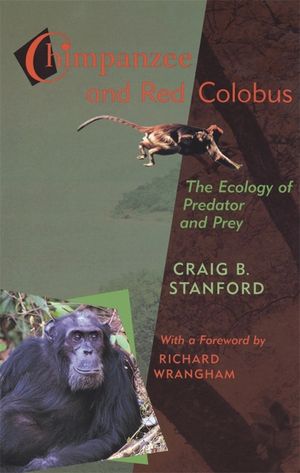 Chimpanzee and Red Colobus: The Ecology of Predator and Prey, with a Foreword by Richard Wrangham image number 0