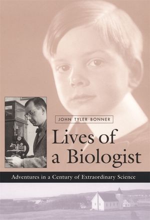 Lives of a Biologist: Adventures in a Century of Extraordinary Science image number 0