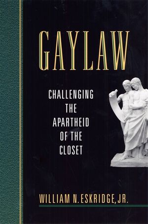 Gaylaw: Challenging the Apartheid of the Closet image number 0