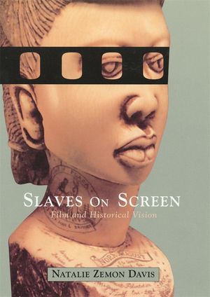 Slaves on Screen: Film and Historical Vision image number 0