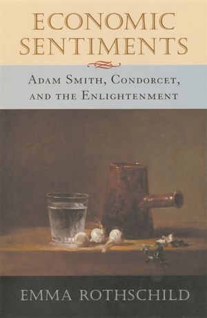 Economic Sentiments: Adam Smith, Condorcet, and the Enlightenment image number 0