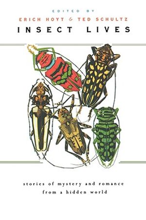 Insect Lives: Stories of Mystery and Romance from a Hidden World image number 0