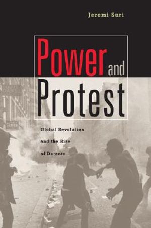 Power and Protest: Global Revolution and the Rise of Detente image number 0