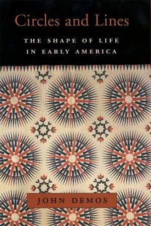 Circles and Lines: The Shape of Life in Early America image number 0