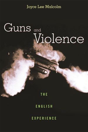 Guns and Violence: The English Experience image number 0