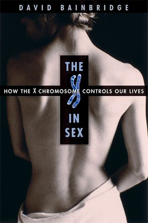 X in Sex: How the X Chromosome Controls Our Lives image number 0