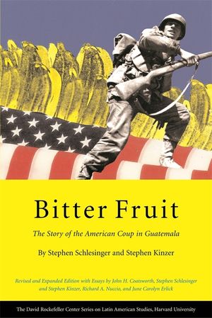 Bitter Fruit: The Story of the American Coup in Guatemala, Revised and Expanded image number 0