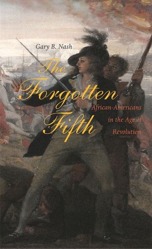 The Forgotten Fifth: African Americans in the Age of Revolution image number 0