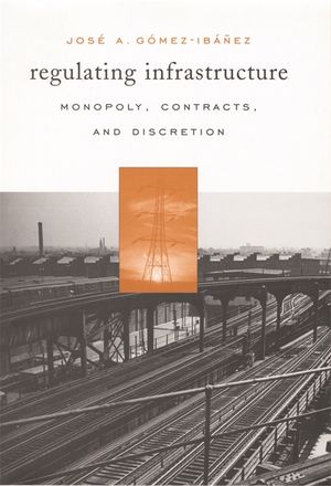 Regulating Infrastructure: Monopoly, Contracts, and Discretion image number 0