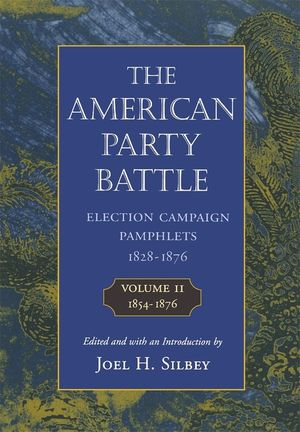 The American Party Battle: Election Campaign Pamphlets, 1828-1876 image number 0