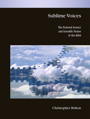 Sublime Voices: The Fictional Science and Scientific Fiction of Abe Kobo image number 0