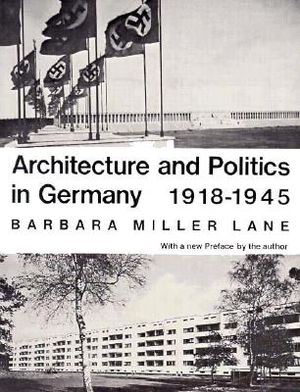 Architecture and Politics in Germany, 1918-1945 image number 0