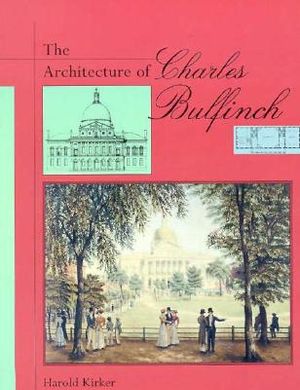 The Architecture of Charles Bulfinch: Enlarged Edition image number 0
