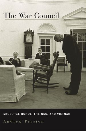 War Council: McGeorge Bundy, the NSC, and Vietnam image number 0