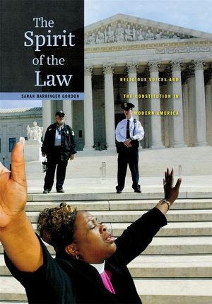 The Spirit of the Law: Religious Voices and the Constitution in Modern America image number 0