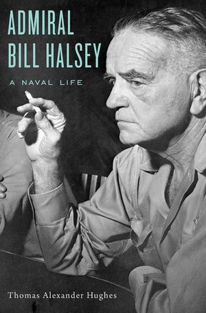 Admiral Bill Halsey: A Naval Life image number 0