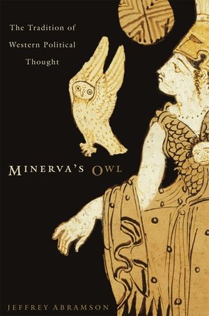 Minerva's Owl: The Tradition of Western Political Thought image number 0