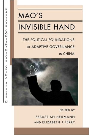 Mao's Invisible Hand: The Political Foundations of Adaptive Governance in China image number 0