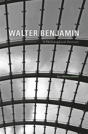 Walter Benjamin: A Philosophical Portrait image number 0