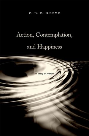Action, Contemplation, and Happiness: An Essay on Aristotle image number 0