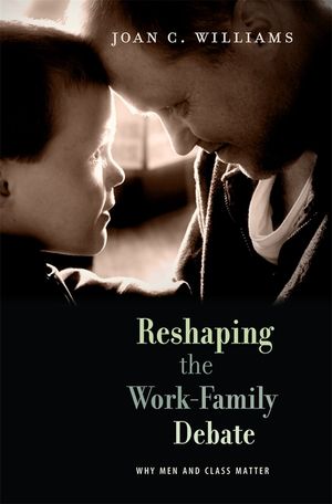 Reshaping the Work-Family Debate: Why Men and Class Matter image number 0