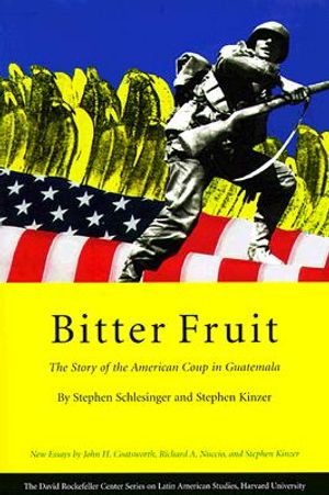 Bitter Fruit: The Story of the American Coup in Guatemala image number 0