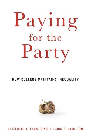 Paying for the Party: How College Maintains Inequality image number 0