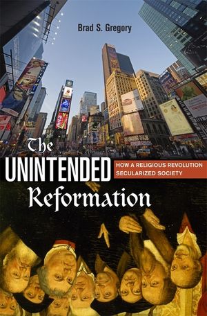 The Unintended Reformation: How a Religious Revolution Secularized Society image number 0