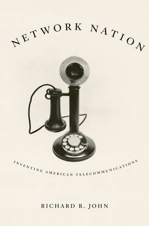 Network Nation: Inventing American Telecommunications image number 0