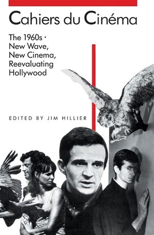Cahiers Du Cin&eacute;ma: The 1960s (1960-1968): New Wave, New Cinema, Reevaluating Hollywood image number 0