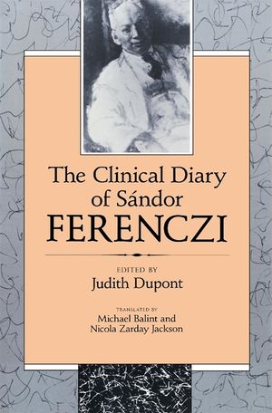 Clinical Diary of S&aacute;ndor Ferenczi (Revised) image number 0
